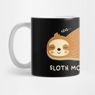 SLOTH MODE ACTIVATED Mug